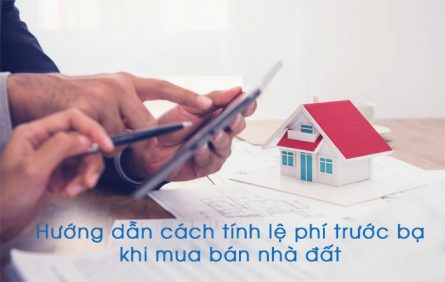 Huong Dan Cach Tinh Le Phi Truoc Ba Khi Mua Ban Nha Dat
